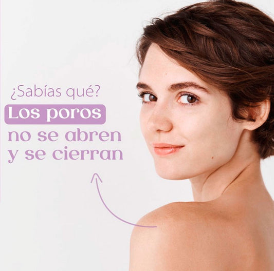 ¿Sabías que los poros no se abren ni se cierran?